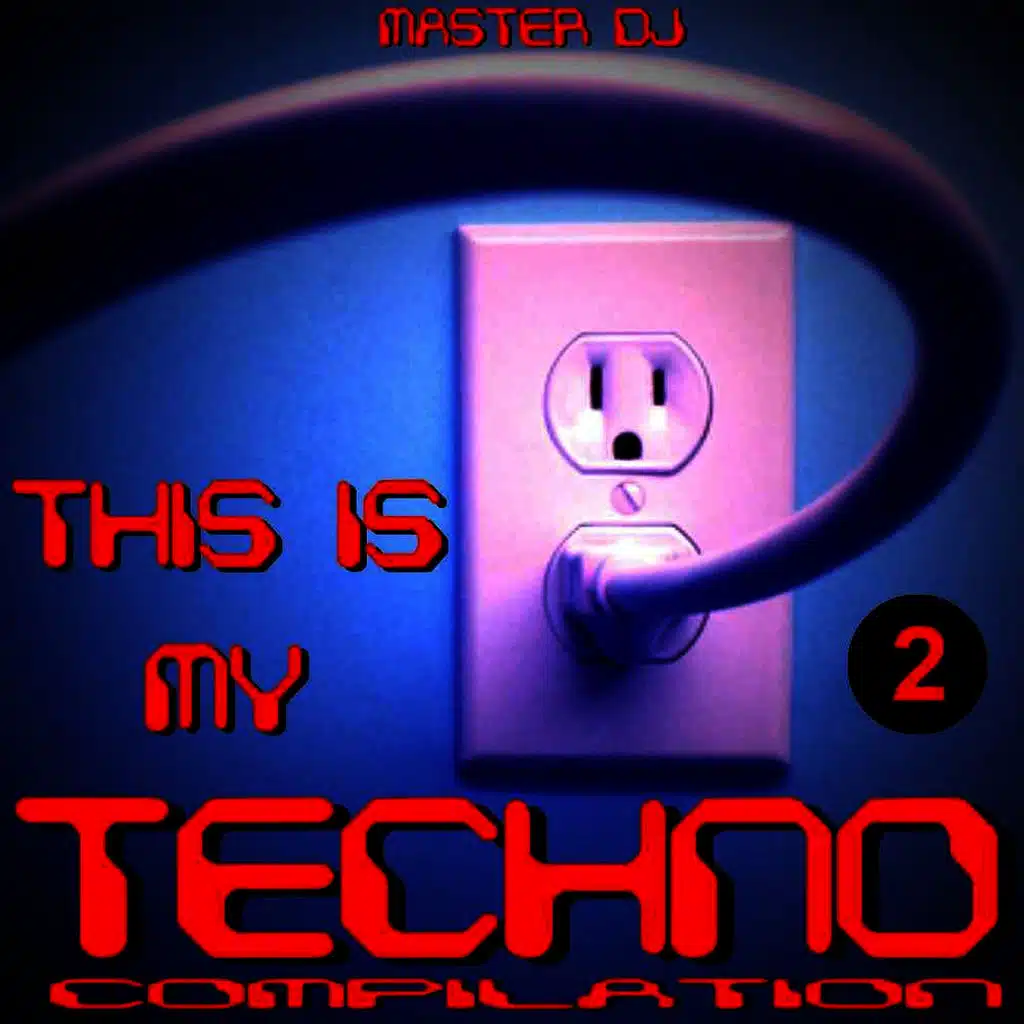 This Is My Techno Compilation 2