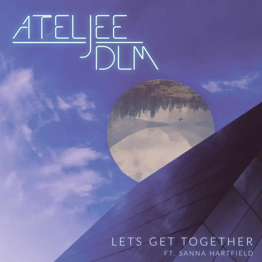 Let's Get Together (Radio Edit) [feat. AteljeeDLM]
