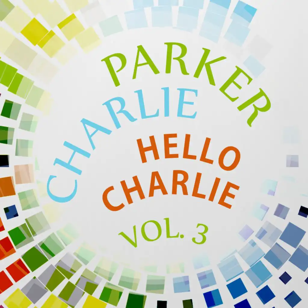 Hello Charlie, Vol. 3