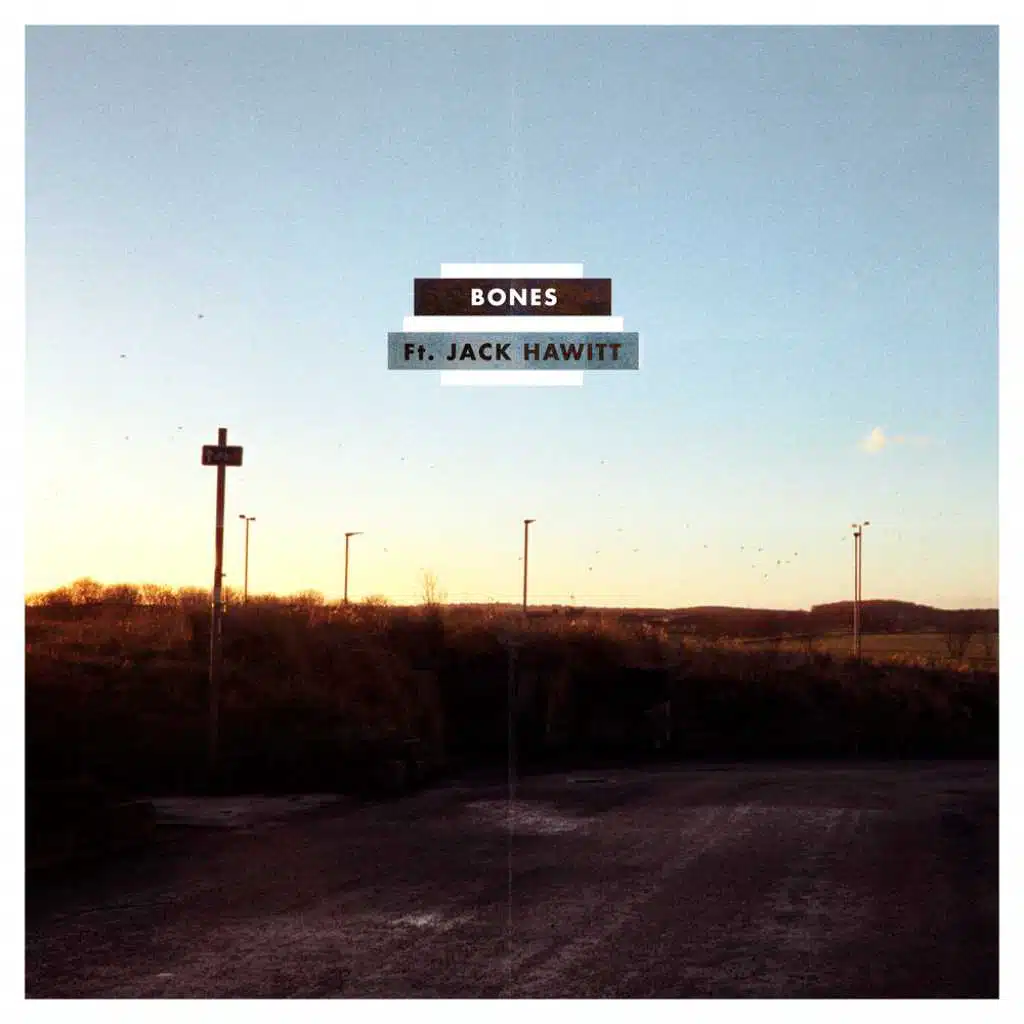 Bones (feat. Jack Hawitt)