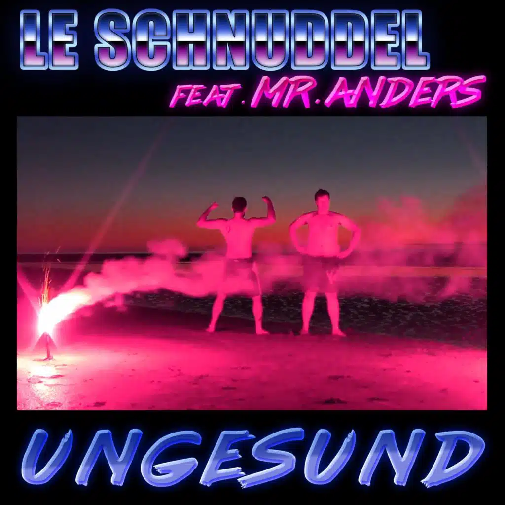 Ungesund (feat. Mr.Anders)
