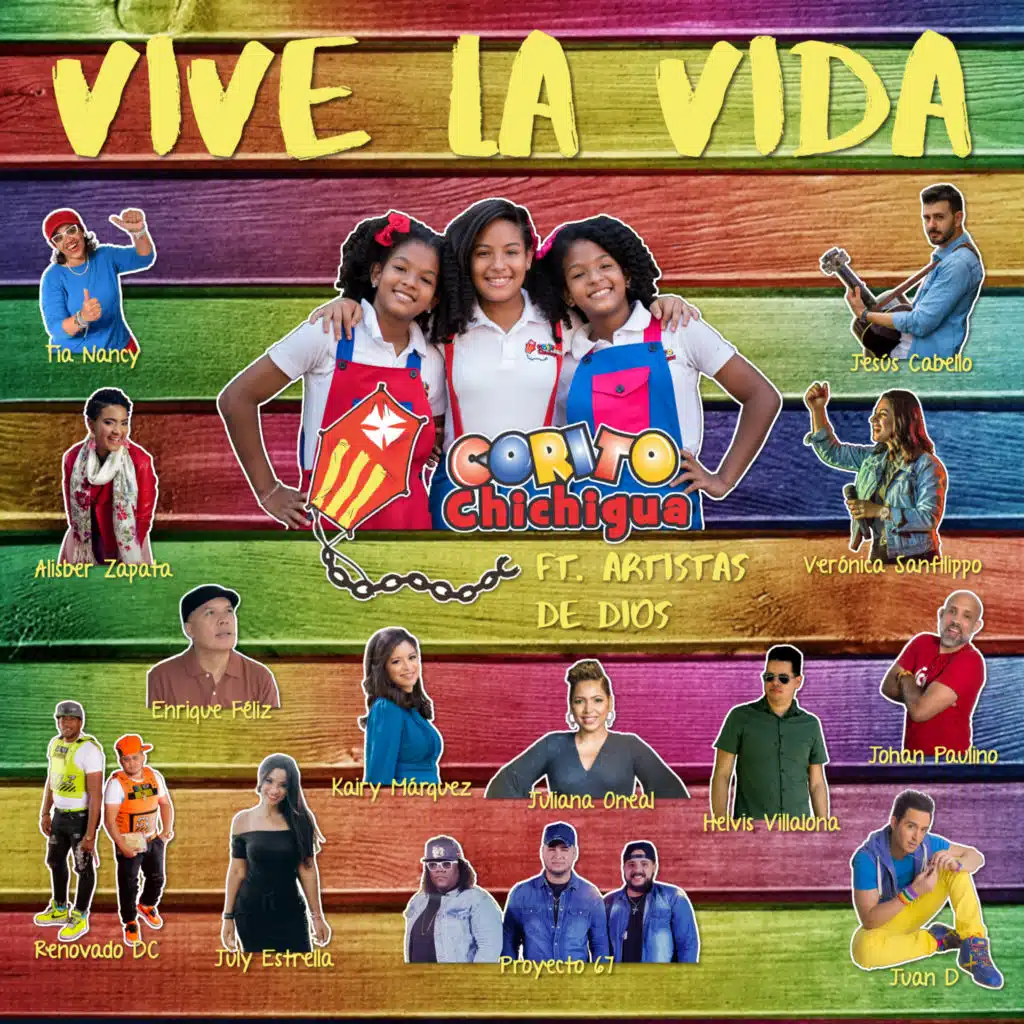 Vive la Vida (feat. Tía Nancy, Alisber Zapata, Kairy Marquez, Renovado DC, Proyecto 67, Enrique Feliz, Juliana Oneal, Verónica Sanfilippo, July Estrella, Johan Paulino, Jesús Cabello, Helvis Villalona & Juan D)