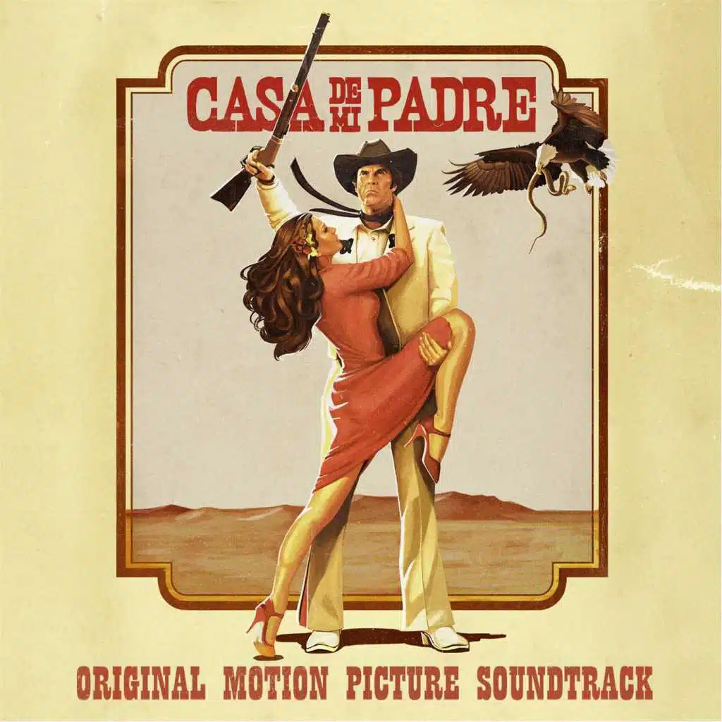 Casa De Mi Padre Original Motion Picture Soundtrack