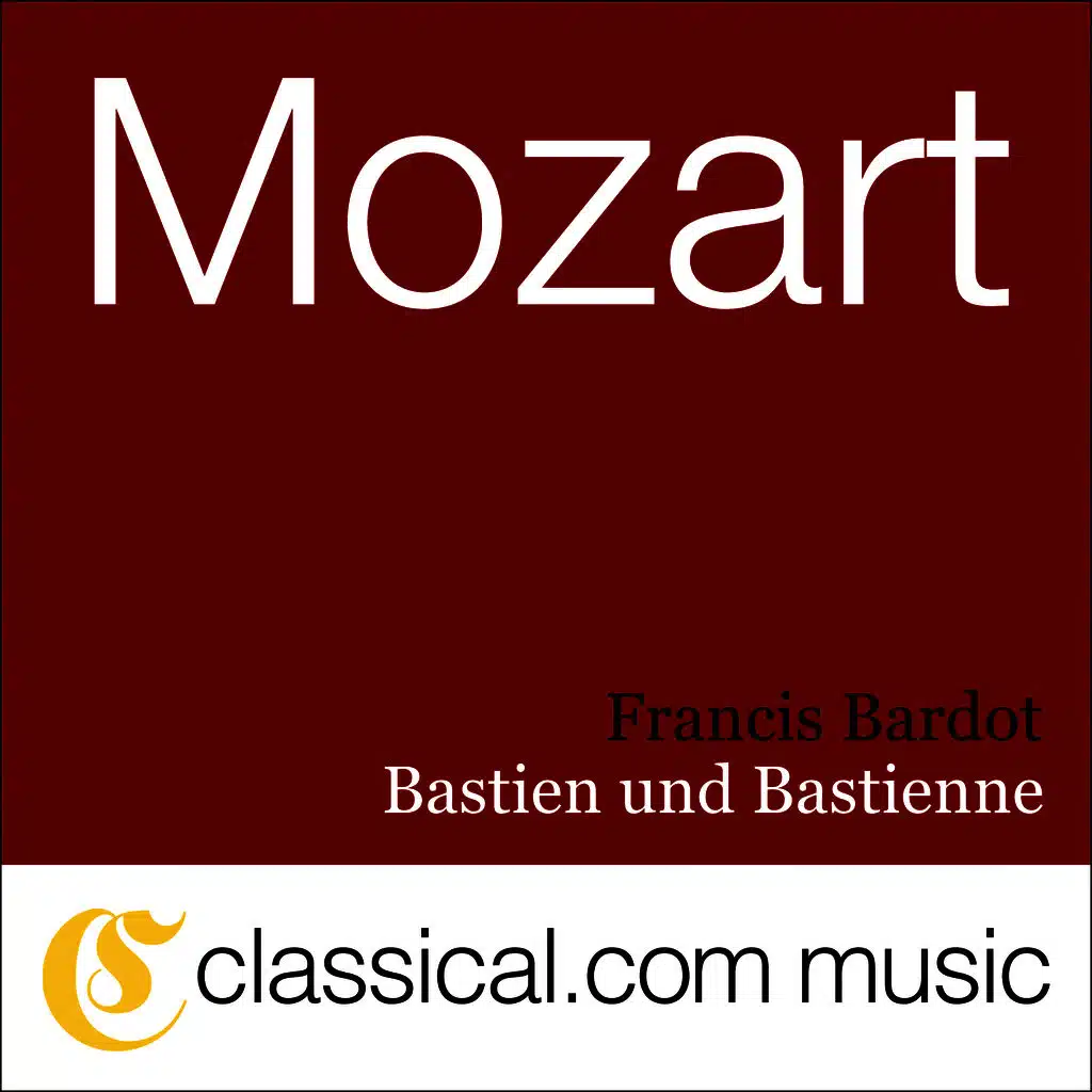 Wolfgang Amadeus Mozart, Bastien Und Bastienne, K.50