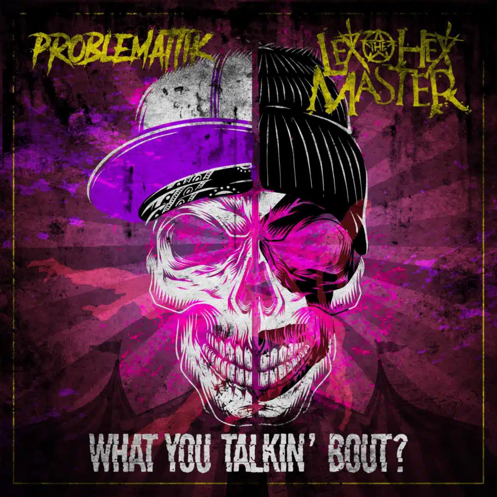 What You Talkin' Bout (feat. Lex The Hex Master)