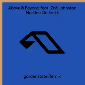 No One On Earth (gardenstate Remix) [feat. Zoë Johnston]