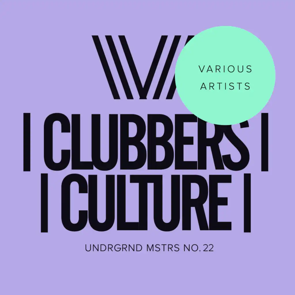 Clubbers Culture: Undrgrnd Mstrs, No.22