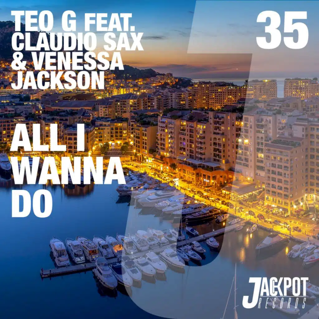 All I Wanna Do (feat. Claudio Sax & Venessa Jackson)
