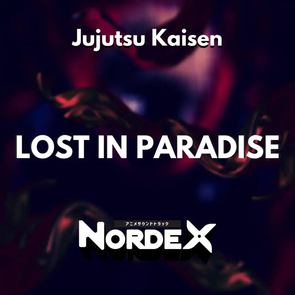 LOST IN PARADISE (Jujutsu Kaisen)