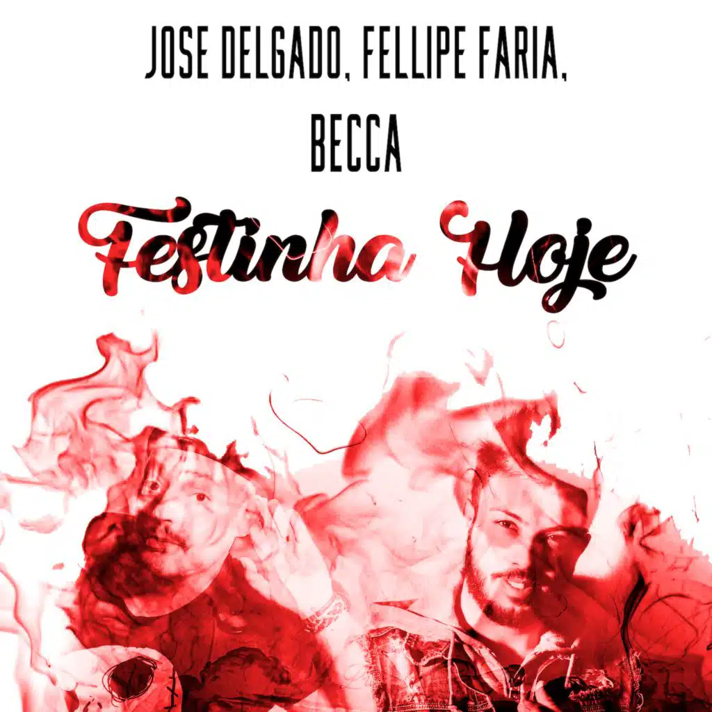 Jose Delgado, Fellipe Faria, Becca