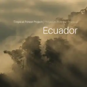 Tropical Forest Project: Ecuador