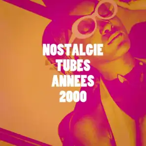 Nostalgie tubes années 2000