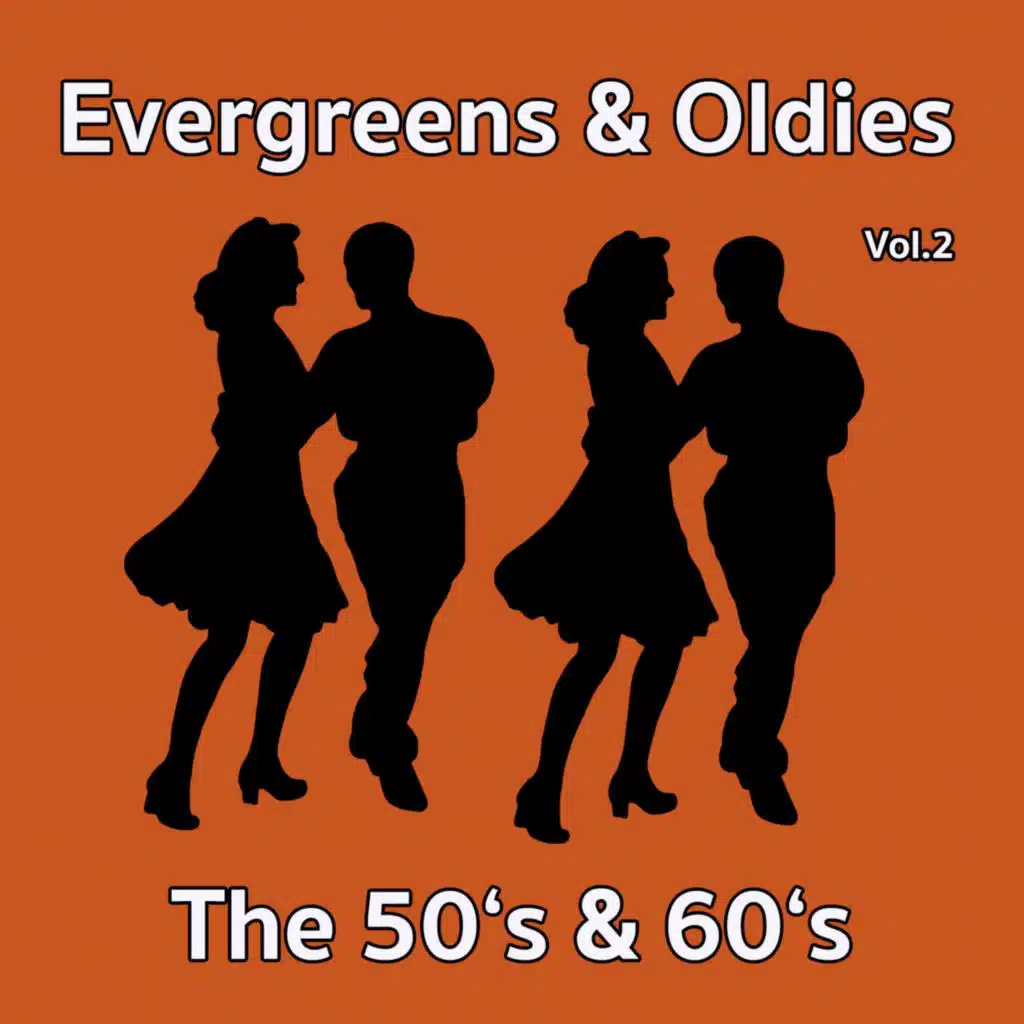 Evergreens & Oldies - The 50'S & 60'S Vol.2