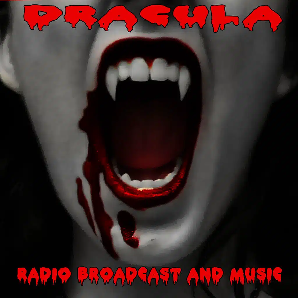 Dracula - Radio Broadcast & Music