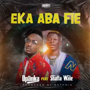 Eka Aba Fie (feat. Shatta Wale)