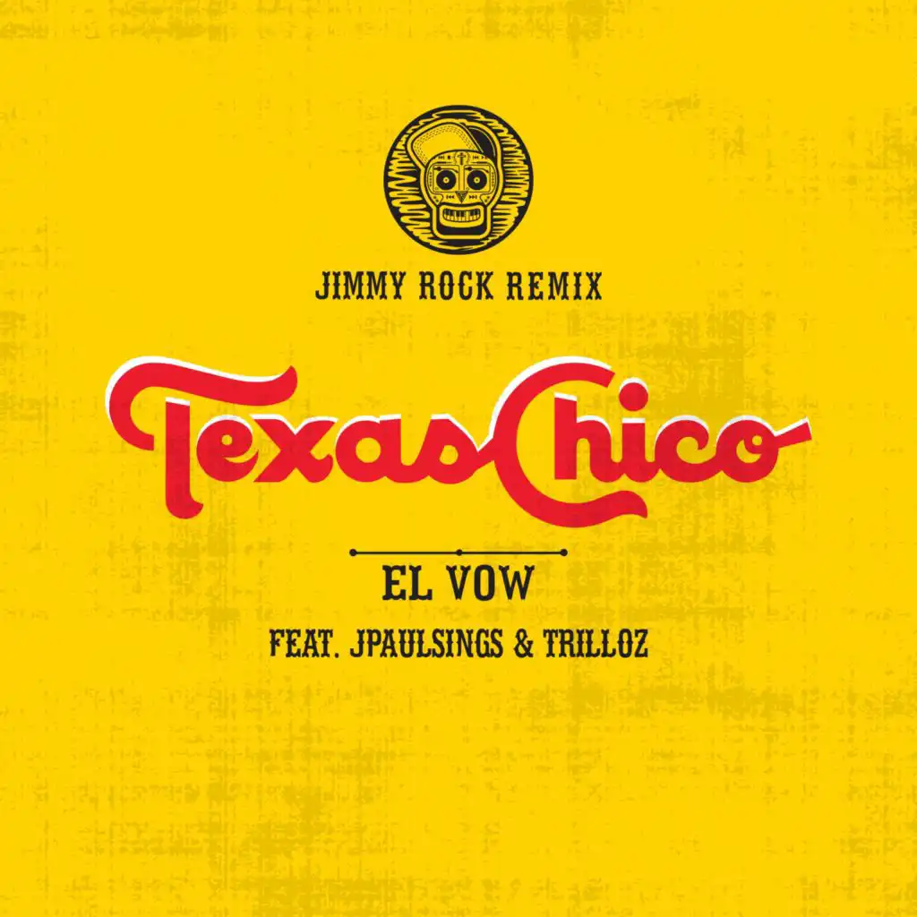 Texas Chico (feat. Jpaulsings & TrilLoz) [JIMMY ROCK Remix]