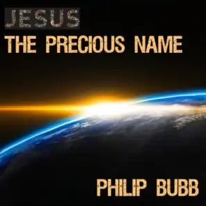Jesus The Precious Name