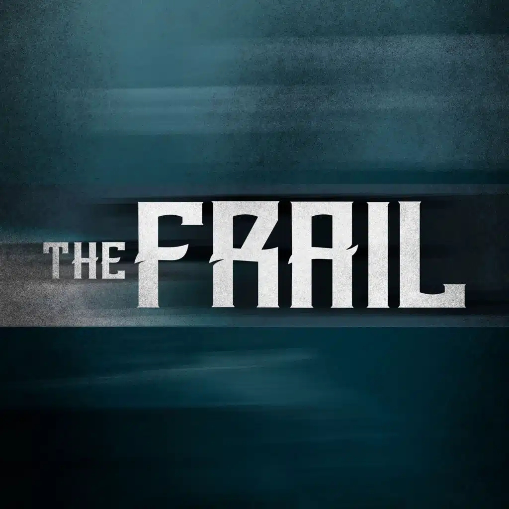 The Frail