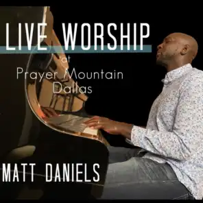 Live Worship at Prayer Mountain Dallas