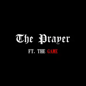 The Prayer (feat. The Game)