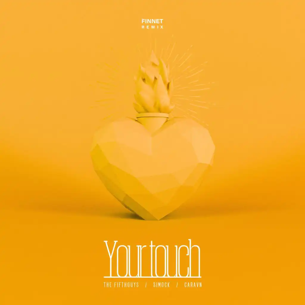 Your Touch (Finnet Remix) [feat. Caravn]