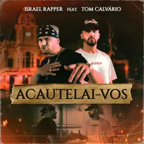Acautelai-Vos (feat. Tom Calvário)
