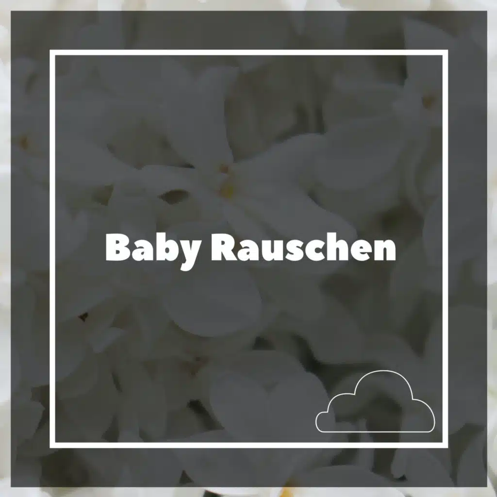 Baby Rauschen