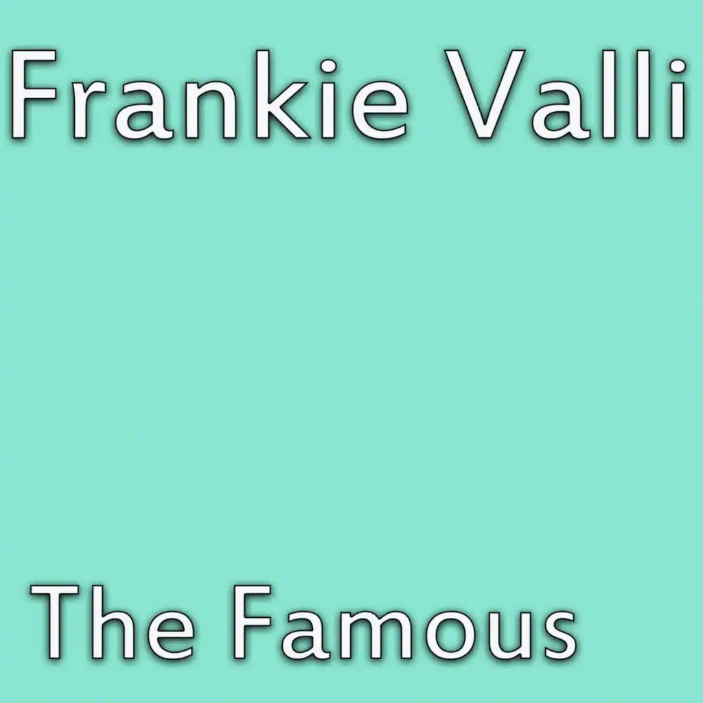 Frankie Valli & The Four Seasons