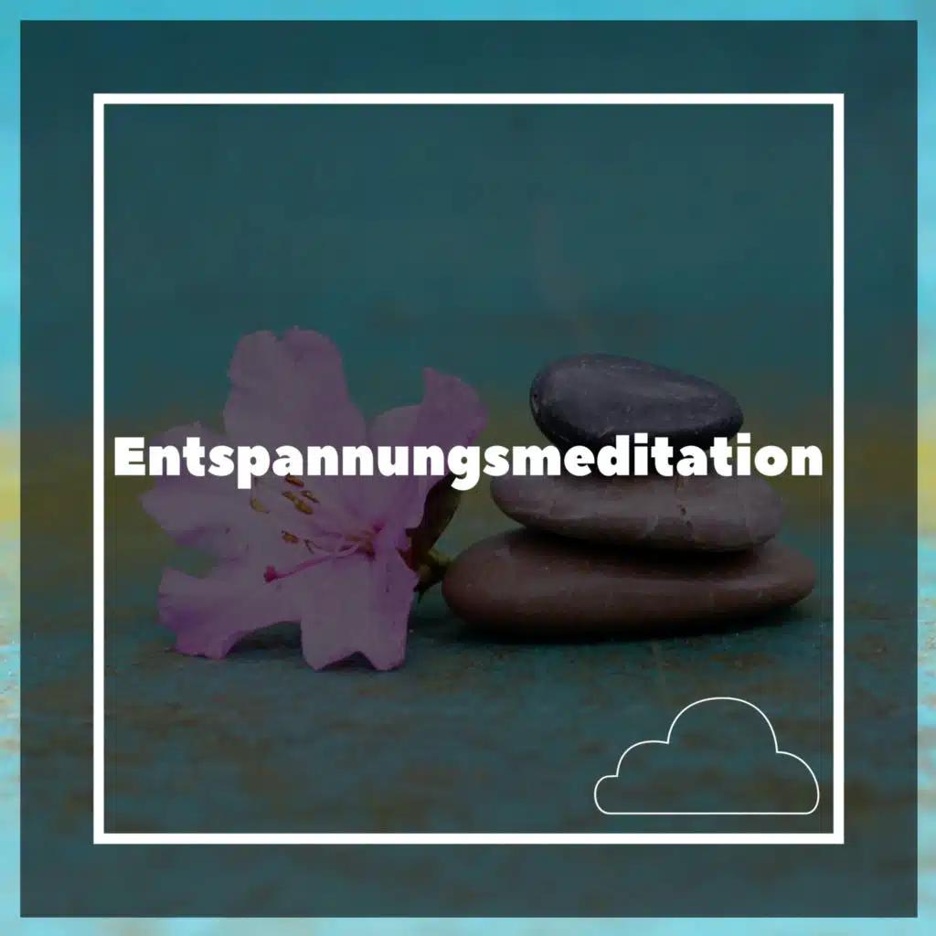 Entspannung und Meditation, Entspannende Medizin & Meditation Entspannung