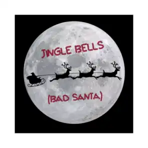 Jingle Bells (Bad Santa)