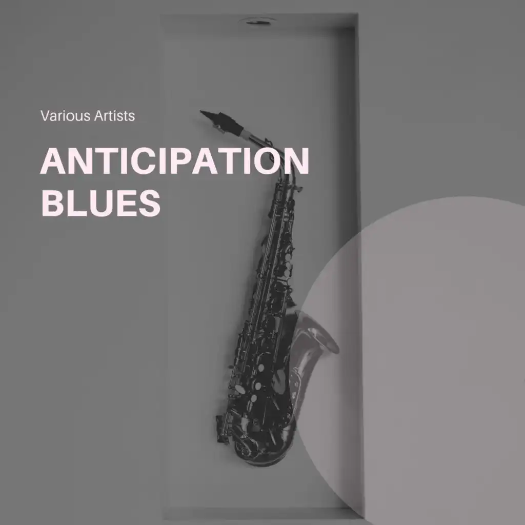 Anticipation Blues