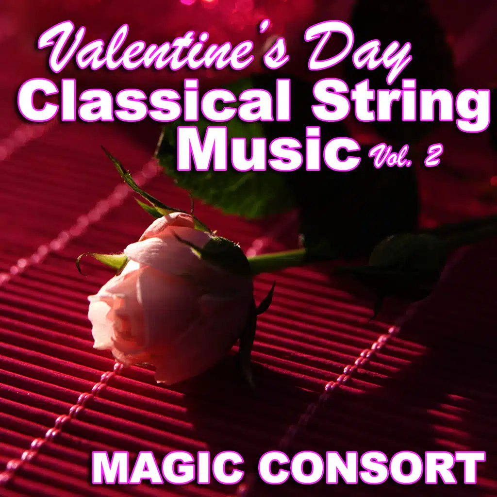 Valentine's Day Classical String Music Vol. 2