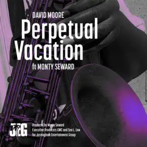 Perpetual Vacation (feat. Monty Seward)
