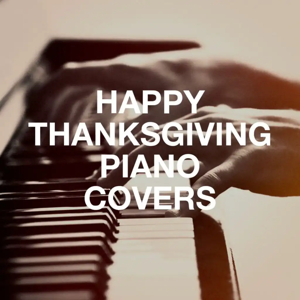 Happy Thanksgiving Piano Covers