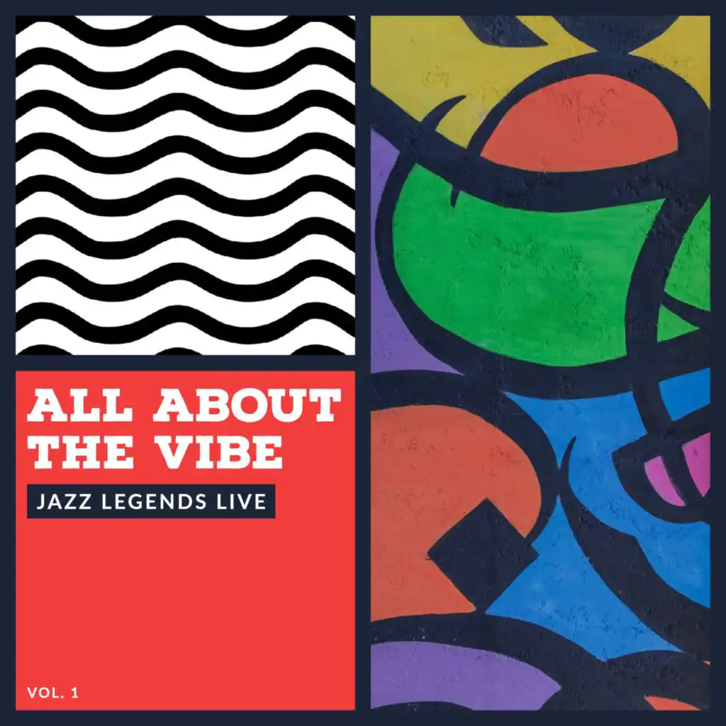 All About The Vibe - Jazz Legends Live (Vol. 1)