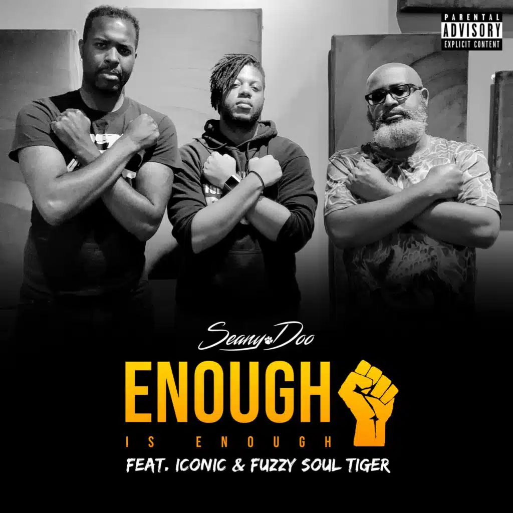 Enough Is Enough (feat. Iconic & Fuzzy Soul Tiger) [Black Lives Matter]