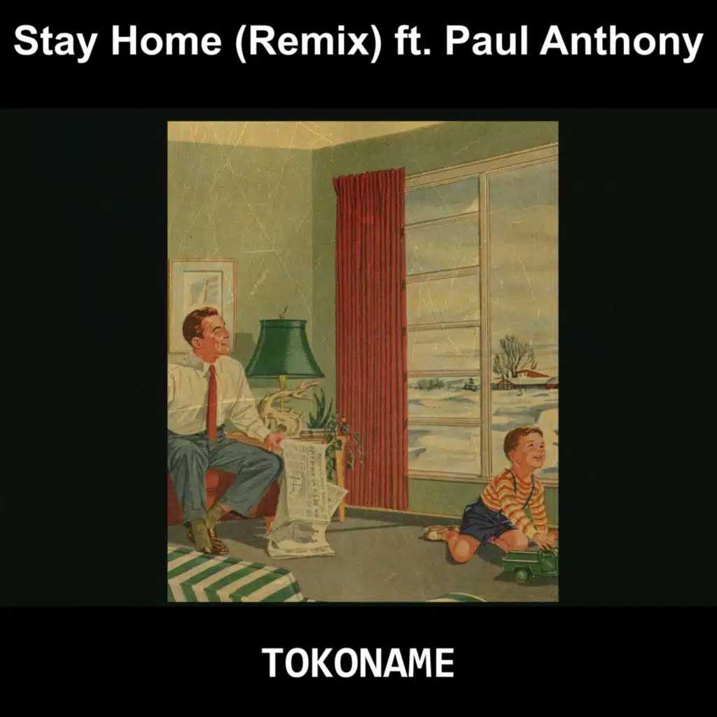 Stay Home (Remix) [feat. Paul Anthony]