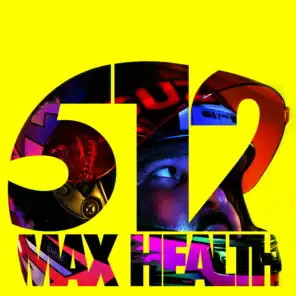 512 Max Health