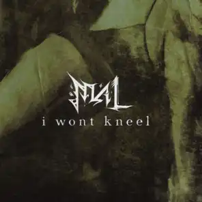 I Won't Kneel (feat. Ingested & Noiseast)