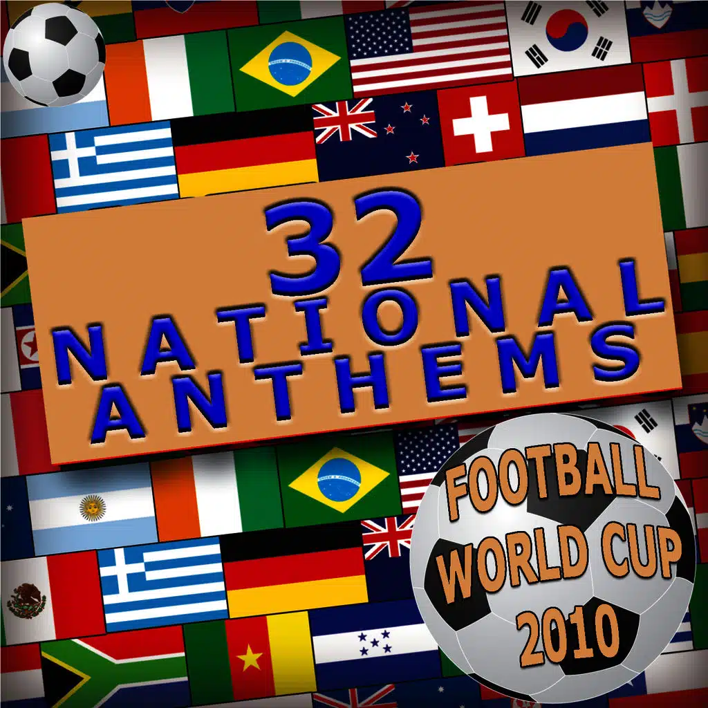 Football World Cup 2010 - 32 National Anthems