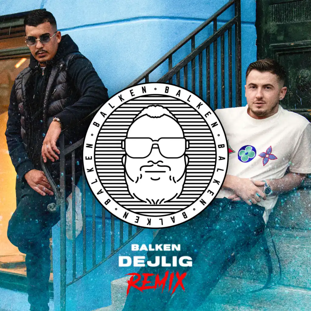 Dejlig (Balken Remix) [feat. Fouli]