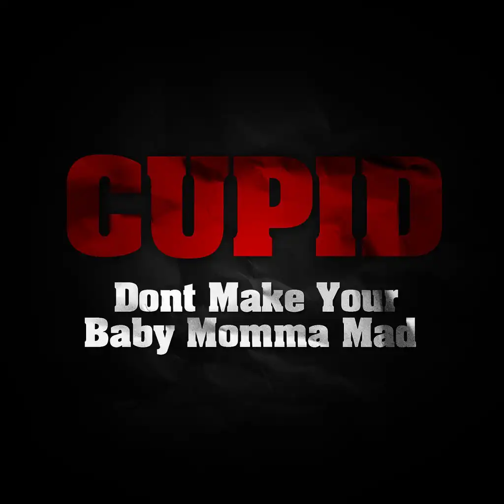 Don't Make Your Baby Momma Mad (Instrumental)