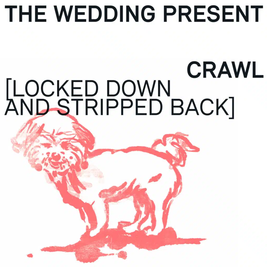 Crawl (Locked Down and Stripped Back Version)