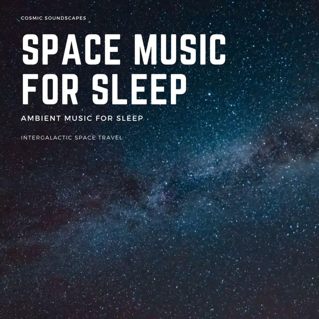 Space Music for Sleep