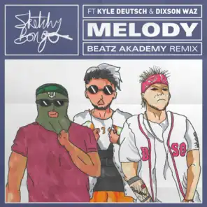 Melody (feat. Kyle Deutsch & Dixson Waz) [Beatz Akademy Remix]