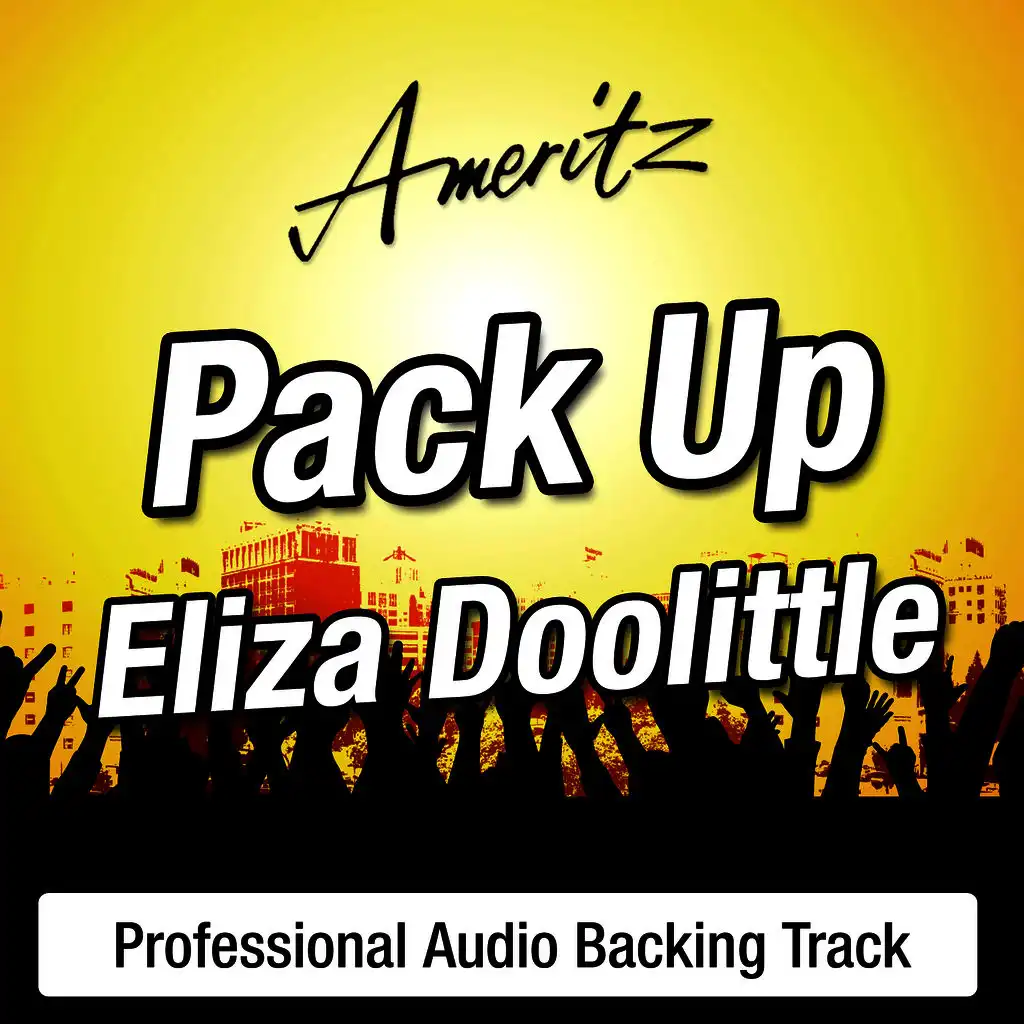 Pack Up (In The Style Of Eliza Doolittle) (Without Backing Vocals)