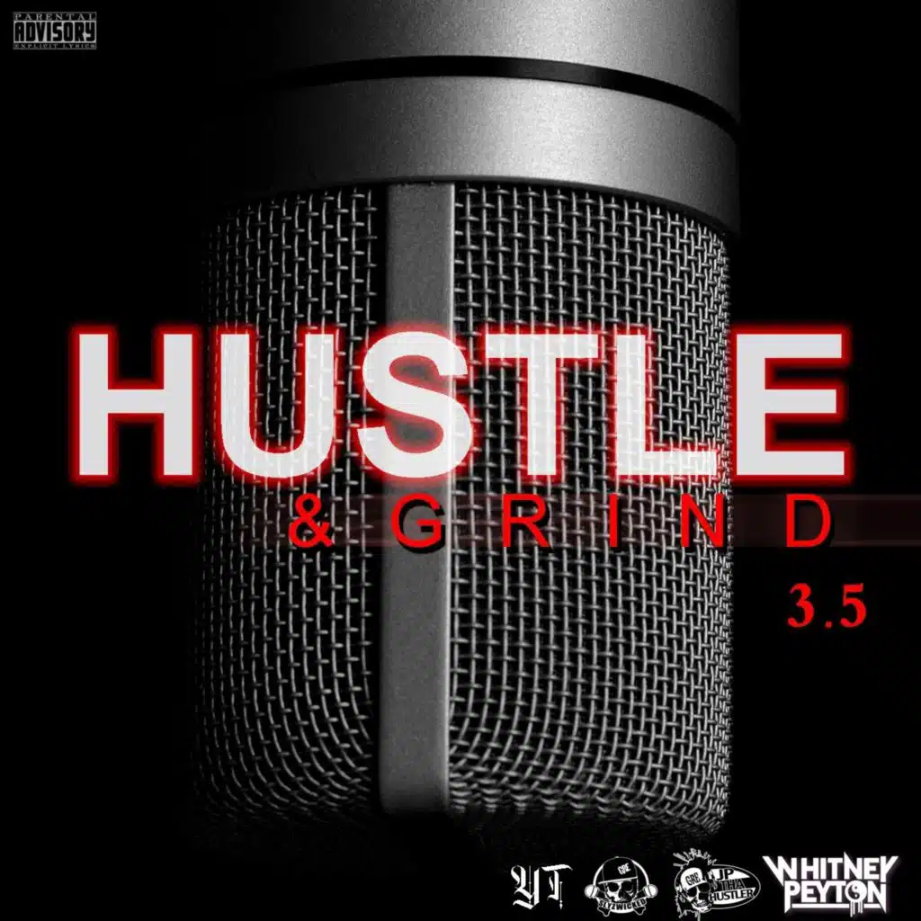 Hustle & Grind 3.5 (feat. YT & Whitney Peyton)