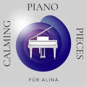 Für Alina: Calming Piano Pieces