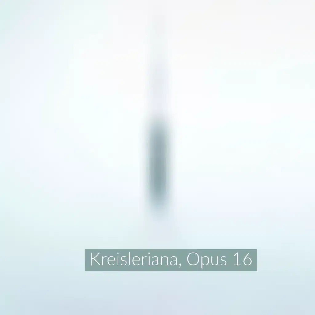 Kreisleriana, Opus 16