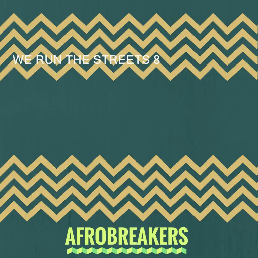 WE RUN THE STREETS 8